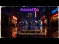 Acoustic by OldprofessionellTv