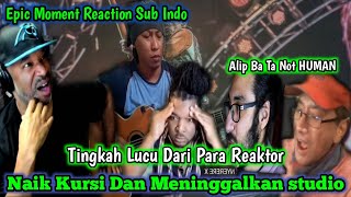 Alip Ba Ta Reaction | Tingkah Lucu Para Reaktor Naik Kursi Dan meninggalkan Studio | Sub Indo