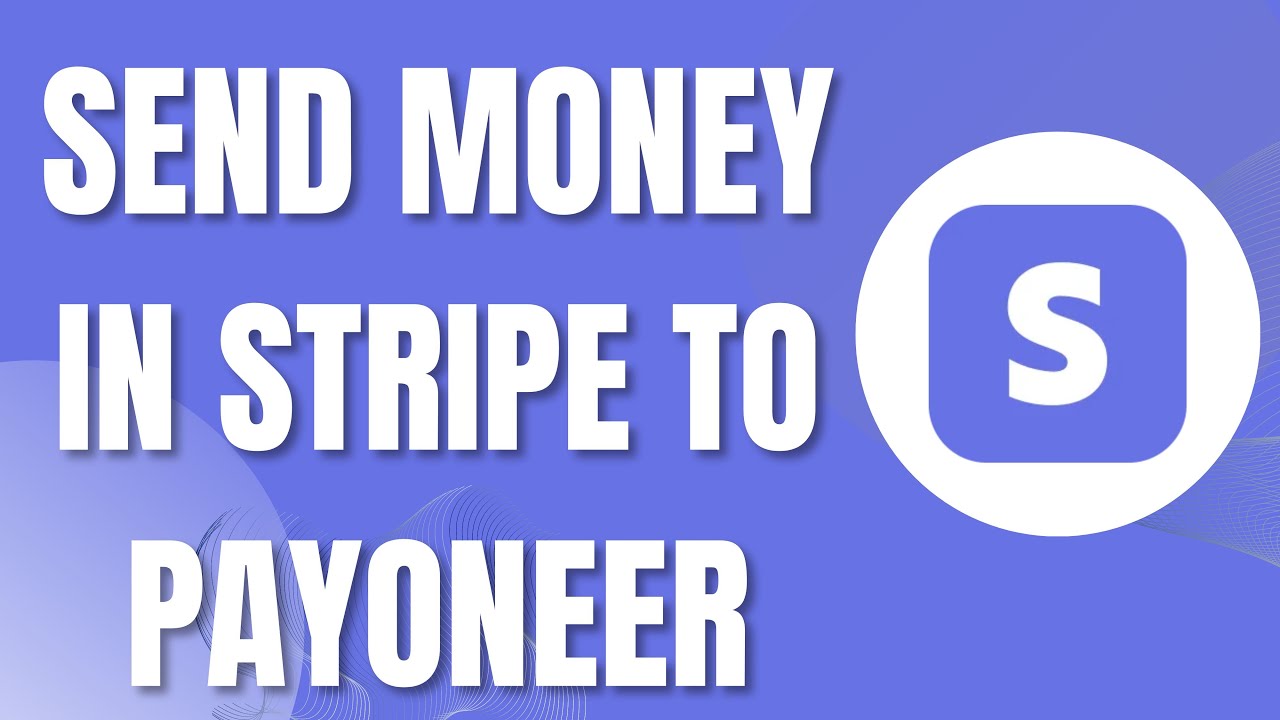 How To Send Money in Stripe to Payoneer (2024)