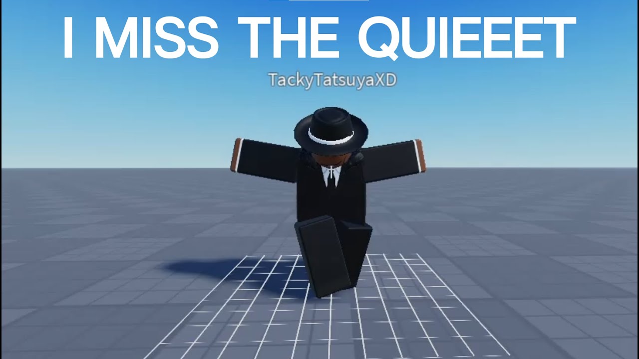 I MISS THE QUIET - roblox studio - YouTube
