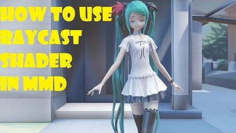[MMD] How to Use RayCast Without a Skybox TUTORIAL