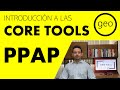 INTRODUCCIÓN A LAS CORE TOOLS: PPAP