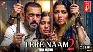 Tere Naam 2 Full Movie | Salman Khan | : Latest Hindi Romantic Drama 2026...