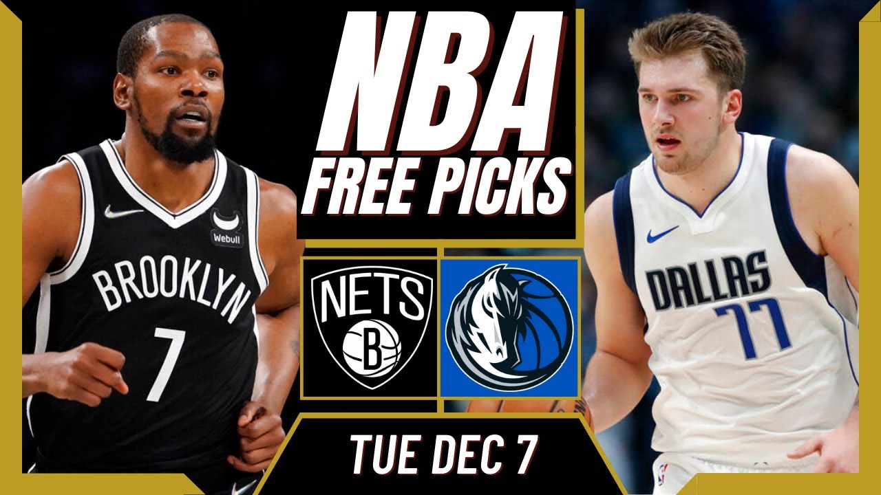 Free NBA Picks Today NETS vs MAVS Predictions (12/07/21) NBA Best
