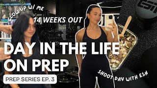 DAY IN THE LIFE ON PREP | 14 WEEKS OUT | Shoot w/ ESN, Glow Up, Prep Updates | Prep Series Ep.03