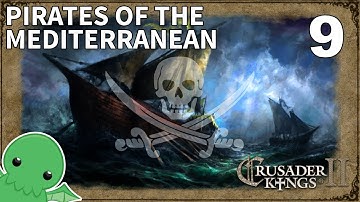 Pirates of the Mediterranean - Part 9 - Crusader Kings II: Jade Dragon