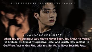 Jungkook ff When You are Dating a guy you've never seen. You Know His voice, Attitude, stupidity...