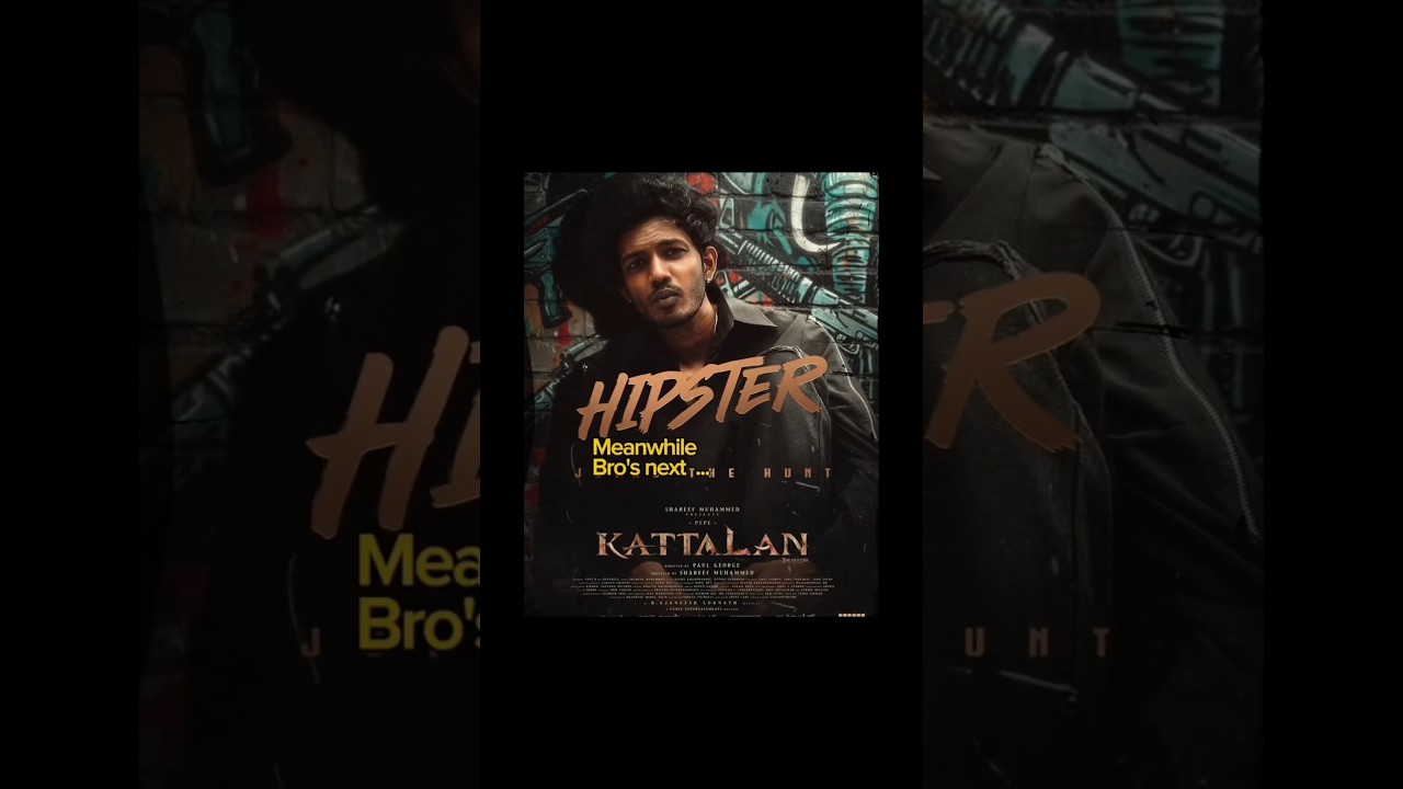 Hipstet next movie KATTALAN 🥵🔥 