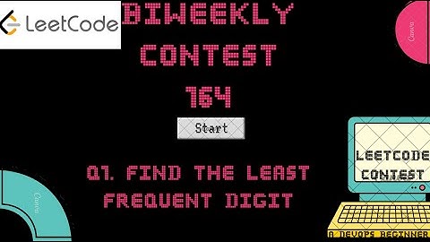 Leetcode Biweekly Contest 164 - Q1. Find The Least Frequent Digit