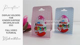 KINDER SURPRISE OR EASTER EGG DISPLAY GIFT HOLDERS