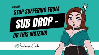 [Audio] Some of the Best Kept Secrets to Sub Drop Recovery | Submissive Guide