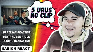Brazilian reacting CENTRAL CEE FT. LIL BABY - BAND4BAND (SABION REACT)