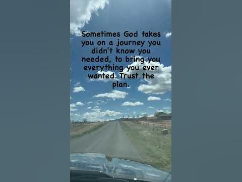 Sometimes God takes you on a journey U didn't know U needed, 2 bring