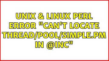 Unix & Linux: Perl Error "Can