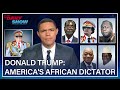 Trevor noah compares trump to african dictators before and after the 2016 election  the daily show