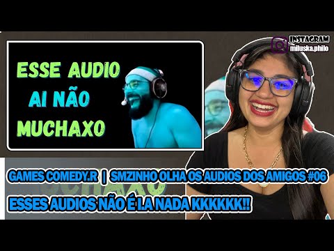 Reagindo a GAMES COMEDY.R - SMZINHO OLHA OS ÁUDIOS DOS AMIGOS #6