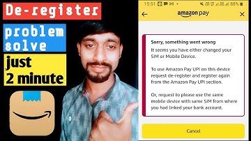 How to fix Amazon de-register problem || amazon pay upi verification problem