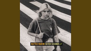 Seven Seconds (Extended Mix) - Matteo Marini