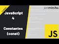 Curso JavaScript: 4. Constantes (const) - #jonmircha