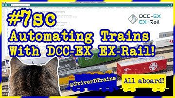 DriverD #7.sc – Automating Trains With DCC-EX, EX-Rail (Supercut!)