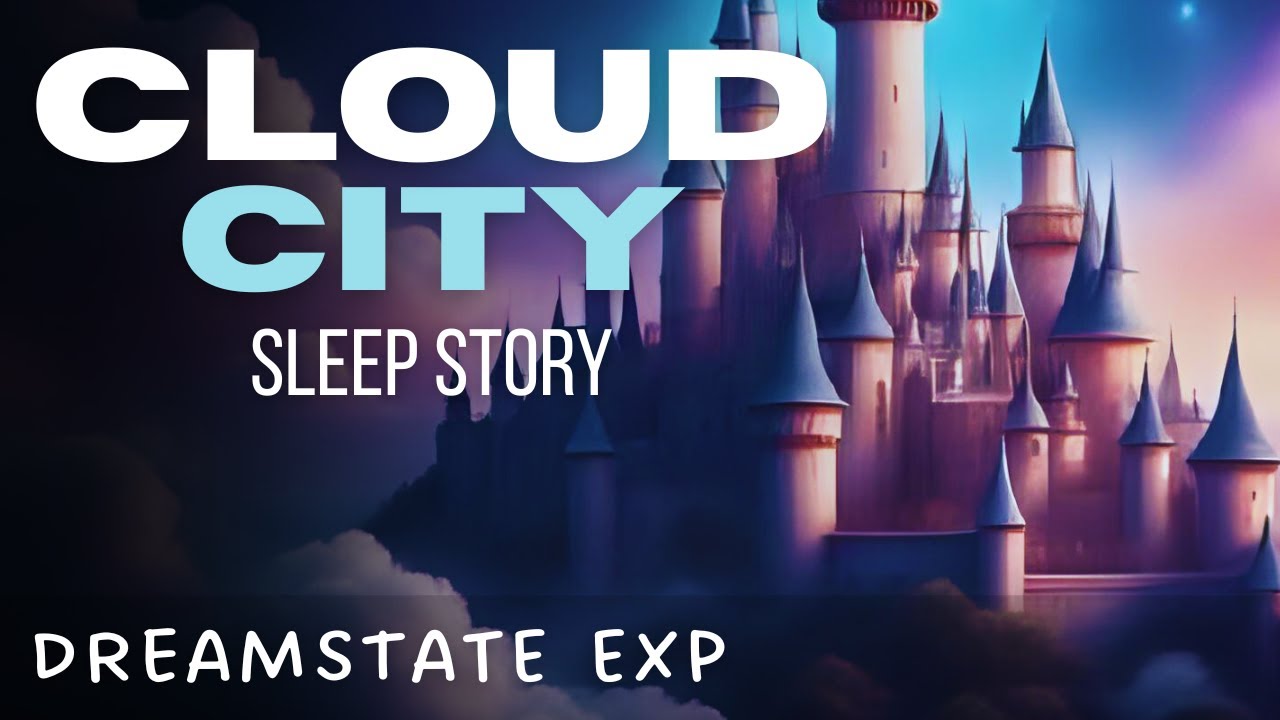 Forgotten City in the Sky | Fantasy Sleep Story for Lucid Dreamers & Deep Rest