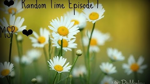❤️  Random Time Episode 1 ❤️