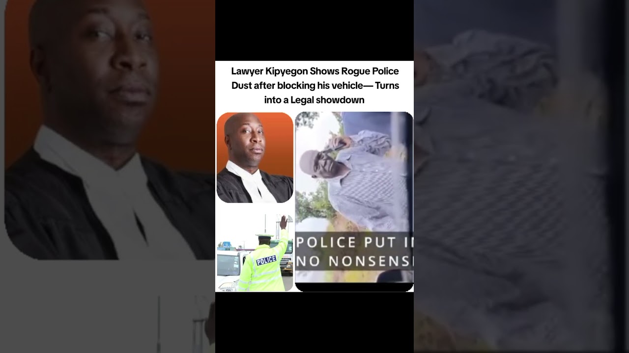 Lawyer Kipyegon Shows Rogue Police Dust after blocking his vehicle— Turns into a Legal showdown 