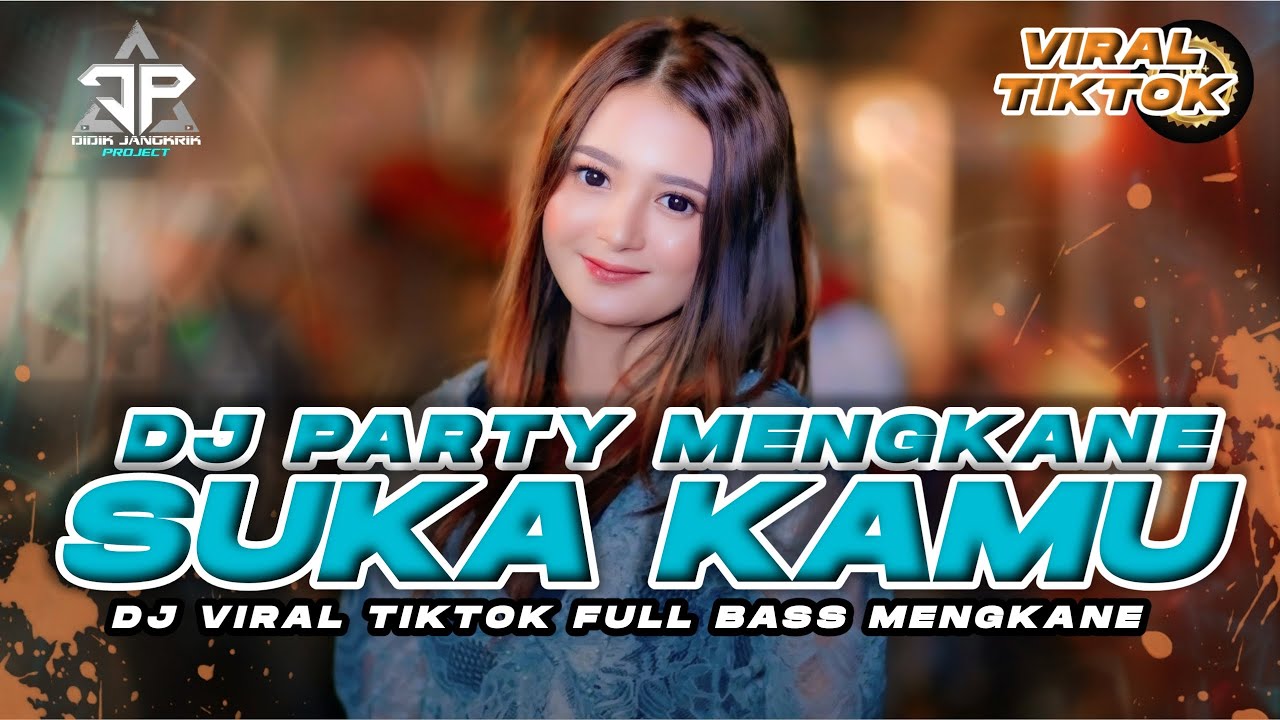DJ  PARTY SUKA SAMA KAMU FULL JEDAG JEDUG PARTY HOREG DIDIK JANGKRIK PROJECT