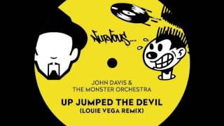 John Davis U0026 The Monster Orchestra  Up Jumped The Devil louie Vega Remix