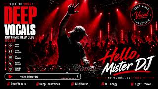 Deepvocals Hello, Mister Dj