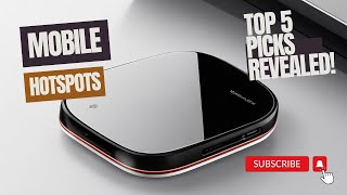 The Best Mobile Hotspots Of 2023 Top 5 Picks Revealed