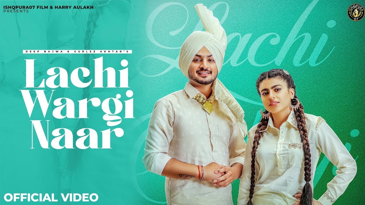 Sun Lachi Wargiye Naare Piti Ch Tenu Chabb Len Ge- Deep Bajwa ft Gurlez Akhtar |  Punjabi Song 2022