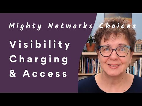 Mighty Network Visibility, Charging & Access Options  -  Mighty Networks Tutorial