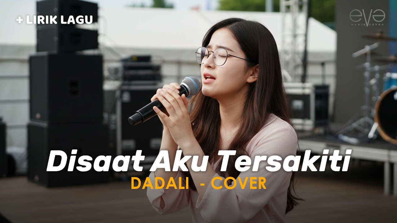DISAAT AKU TERSAKITI - DADALI (COVER VIDEO LIRIK) BY EVA MUSIK