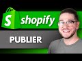 Comment Publier Votre Boutique Shopify