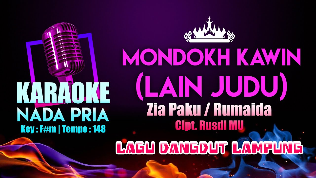 Mondokh Kawin Karaoke Nada Pria | Lagu Dangdut Lampung Zia Paku / Rumaida Cipt. Rusdi MU | Key:G♭m