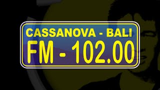 STATION CALL™ (JINGLE RADIO) CASSANOVA 102 FM BALI