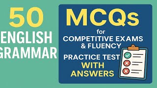 50 English Grammar MCQs for Competitive Exams &amp; Fluency | Practice Test with Answers #english #quiz
