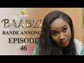 Série - Baabel - Saison 1 - Episode 46 - Bande annonce