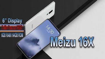 Meizu 16X (6" FHD+ AMOLED Display/6GB RAM) First look, Price & Specifications
