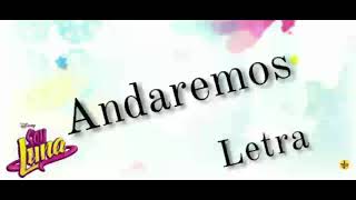 Soy Luna 2 - Andaremos (Letra/Lyrics) Resimi