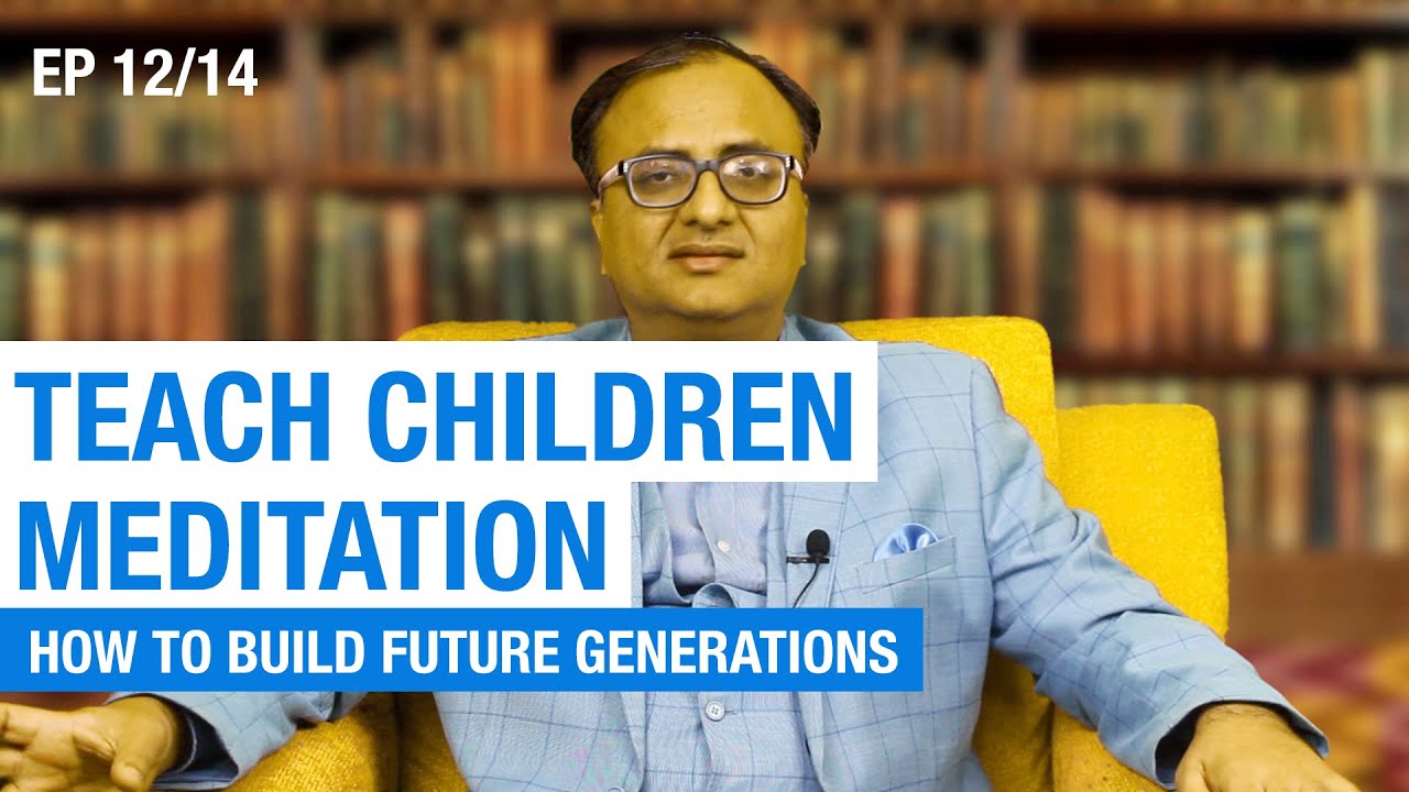 Thumbnail for Teach Children Meditation | How To Build Future Generation By Rehan Allahwala | EP 12/14