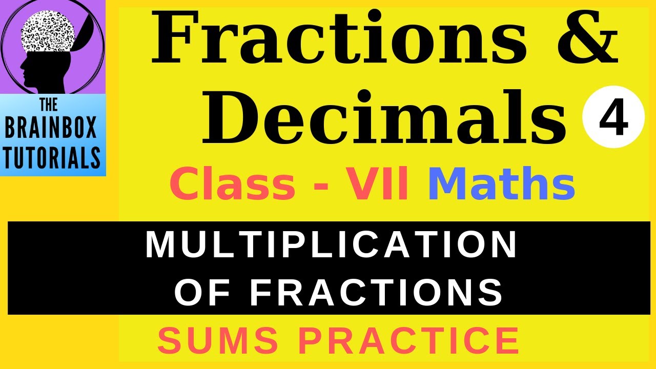 Multiplication of Fractions l Chapter-Fractions and Decimals l Class 7 ...