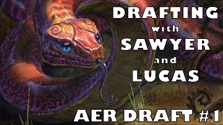 Drafting with Sawyer and Lucas - Aether Revolt Draft #1 (Round 2)