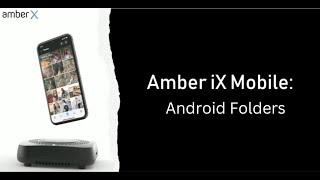 Amber iX Mobile: Android Folders