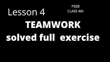 TEAMWORK || CLASS 4th || LESSON - 4 || SOLVED FULL EXERCISE || PSEB