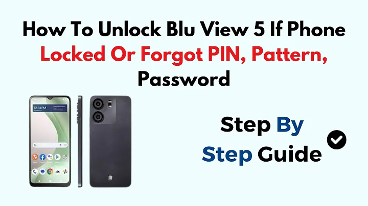 How To Unlock Blu View 5 If Phone Locked Or Forgot PIN, Pattern, Password
