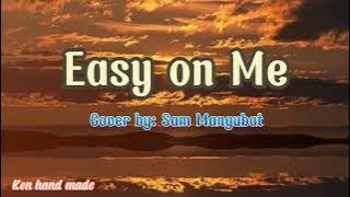 Sam Mangubat Cover : Easy on me