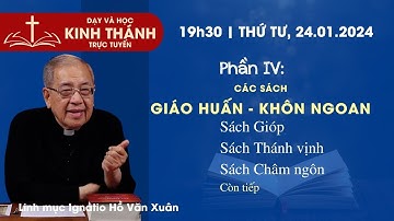 📖 Phần 4: CÁC SÁCH GIÁO HUẤN - KHÔN NGOAN | Thánh Kinh Tổng quát - Lm Ignatio Hồ Văn Xuân