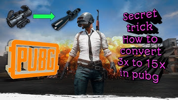 PUBG Secret Trick :  how to convert 3x scope into 15x scope